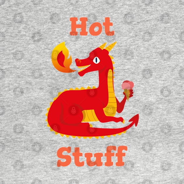 Hot Stuff Funny Kawaii Dragon by Bunchatees